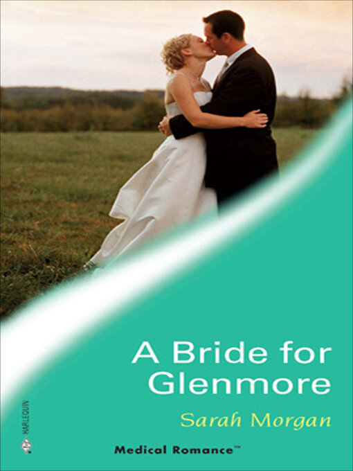 Title details for A Bride for Glenmore by Sarah Morgan - Available